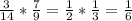  \\ \frac{3}{14} *\frac{7}{9} = \frac{1}{2} * \frac{1}{3} = \frac{1}{6} \\ 