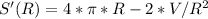 S'(R) = 4*\pi*R - 2*V/R^{2}