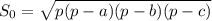 S_{0}=\sqrt{p(p-a)(p-b)(p-c)}