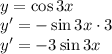 \\y=\cos3x\\ y'=-\sin 3x\cdot 3\\ y'=-3\sin 3x\\\\