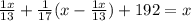 \frac{1x}{13}+\frac{1}{17}(x-\frac{1x}{13})+192=x