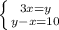 \left \{ {{3x=y} \atop {y-x=10}} \right