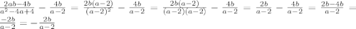 \frac{2ab-4b}{a^{2}-4a+4}-\frac{4b}{a-2}=\frac{2b(a-2)}{(a-2)^{2}}-\frac{4b}{a-2}=\frac{2b(a-2)}{(a-2)(a-2)}-\frac{4b}{a-2}=\frac{2b}{a-2}-\frac{4b}{a-2}=\frac{2b-4b}{a-2}=\frac{-2b}{a-2}=-\frac{2b}{a-2}