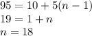 95=10+5(n-1)\\19=1+n\\n=18