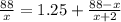 \frac{88}{x}=1.25+\frac{88-x}{x+2}