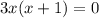 3x(x+1)=0