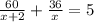 \frac{60}{x+2} + \frac{36}{x} = 5