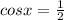 cosx= \frac{1}{2}