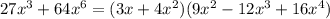 27x^3+64x^6=(3x+4x^2)(9x^2-12x^3+16x^4)