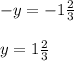 - y = - 1 \frac{2}{3} \\ \\ y = 1 \frac{2}{3}