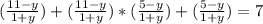 (\frac{11-y}{1+y})+(\frac{11-y}{1+y})*(\frac{5-y}{1+y})+(\frac{5-y}{1+y})=7