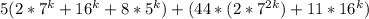 5(2*7^k+16^k+8*5^k)+(44*(2*7^{2k})+11*16^k)