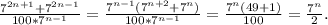 \frac{7^{2n+1}+7^{2n-1}}{100*7^{n-1}}=\frac{7^{n-1}(7^{n+2}+7^n)}{100*7^{n-1}}=\frac{7^n(49+1)}{100}=\frac{7^n}{2}.