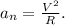 a_{n}=\frac{V^2}{R}.