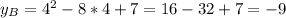 y_B=4^2-8*4+7=16-32+7=-9