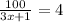 \frac{100}{3x+1}=4