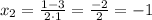 x_{2}=\frac{1-3}{2\cdot1}=\frac{-2}{2}=-1