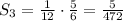 S_{3}=\frac{1}{12}\cdot\frac{5}{6}=\frac{5}{472}