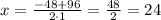 x=\frac{-48+96}{2\cdot1}=\frac{48}{2}=24