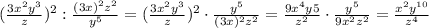 (\frac{3x^{2}y^{3} }{z})^{2}:\frac{(3x)^{2}z^{2}}{y^{5}}=(\frac{3x^{2}y^{3} }{z})^{2}\cdot\frac{y^{5}}{(3x)^{2}z^{2}}=\frac{9x^{4}y5}{z^{2}}\cdot\frac{y^{5}}{9x^{2}z^{2}}=\frac{x^{2}y^{10}}{z^{4}}
