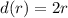 d(r)=2r