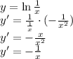 \\y=\ln \frac{1}{x}\\ y'=\frac{1}{\frac{1}{x}}\cdot(-\frac{1}{x^2})\\ y'=-\frac{x}{x^2}\\ y'=-\frac{1}{x} 