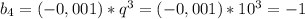 b_4=(-0,001)*q^{3}=(-0,001)*10^{3}=-1