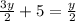 \frac{3y}{2}+5=\frac{y}{2}