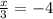 \frac{x}{3}=-4 