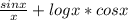 \frac{sin x}{x}+log x*cos x
