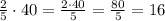 \frac{2}{5}\cdot40=\frac{2\cdot40}{5}=\frac{80}{5}=16