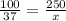 \frac{100}{37}=\frac{250}{x}