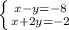 \left \{ {{x-y=-8} \atop {x+2y=-2}} \right