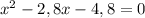 x^{2}-2,8x-4,8=0