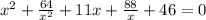 x^{2}+\frac{64}{x^{2}}+11x+\frac{88}{x}+46=0