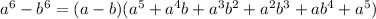 a^6-b^6=(a-b)(a^5+a^{4}b+a^{3}b^{2}+a^{2}b^{3}+ab^{4}+a^5)