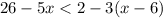 26-5x<2-3(x-6)