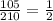 \frac{105}{210}=\frac{1}{2}