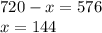 720-x=576 \\ x=144