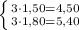 \left \{ {{3\cdot1,50=4,50} \atop {3\cdot1,80=5,40}} \right