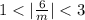 1<|\frac{6}{m}|<3 