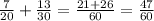 \frac{7}{20}+\frac{13}{30}=\frac{21+26}{60}=\frac{47}{60}