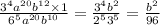 \frac{3^4a^{20}b^{12}\times1}{6^5a^{20}b^{10}}=\frac{3^4b^2}{2^53^5}=\frac{b^2}{96}