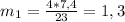 m_1=\frac{4*7,4}{23}=1,3