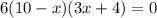 6(10-x)(3x+4)=0