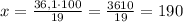 x=\frac{36,1\cdot100}{19}=\frac{3610}{19}=190