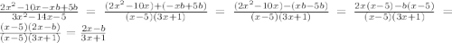 \frac{2x^{2}-10x-xb+5b}{3x^{2}-14x-5}=\frac{(2x^{2}-10x)+(-xb+5b)}{(x-5)(3x+1)}=\frac{(2x^{2}-10x)-(xb-5b)}{(x-5)(3x+1)}=\frac{2x(x-5)-b(x-5)}{(x-5)(3x+1)}=\frac{(x-5)(2x-b)}{(x-5)(3x+1)}=\frac{2x-b}{3x+1}