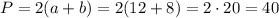 P=2(a+b)=2(12+8)=2\cdot20=40