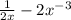 \frac{1}{2x}-2x^-^3