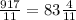 \frac{917}{11}=83\frac{4}{11}